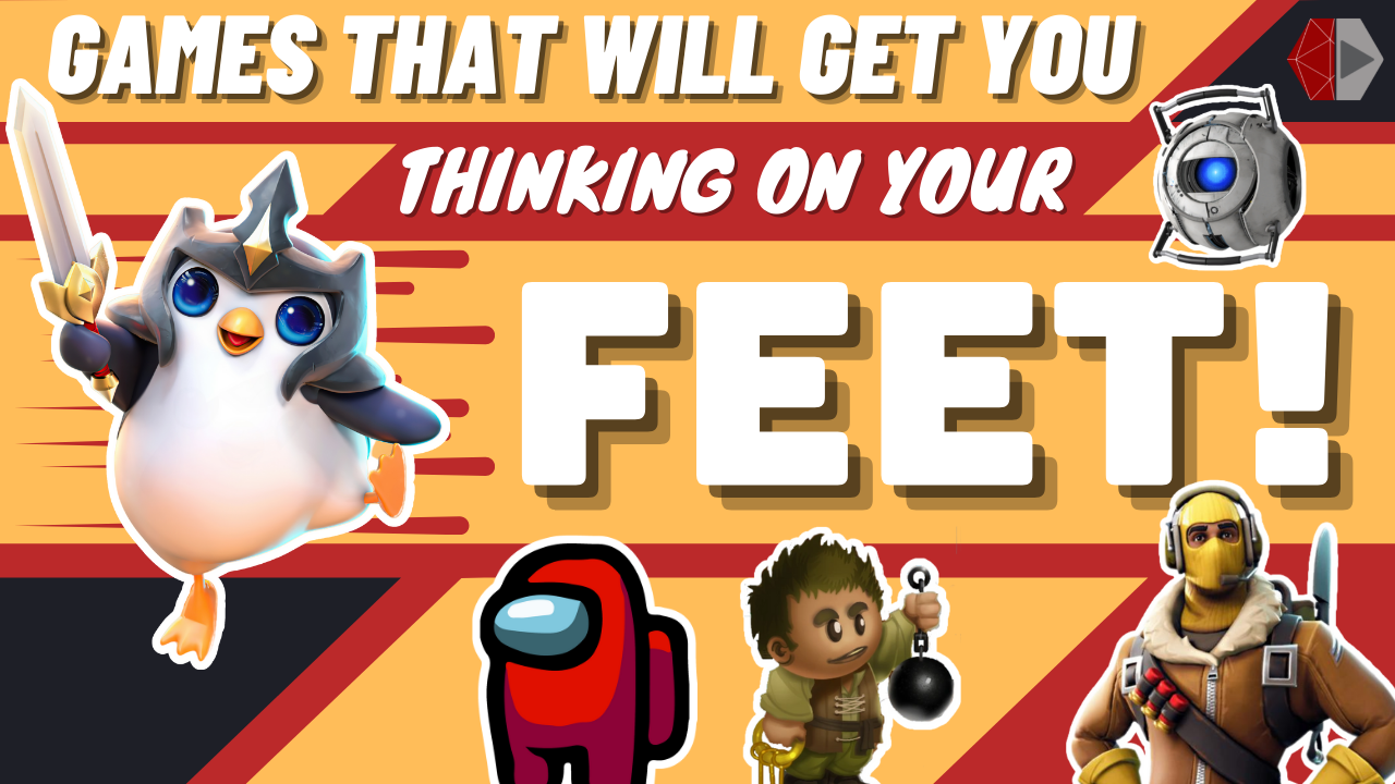 Games that will get you thinking on your feet